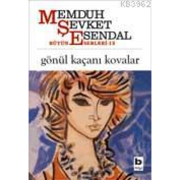 Gönül Kaçanı Kovalar