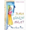 Bana Güneşi Anlat