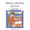 Sevgi Arayan Çocuk