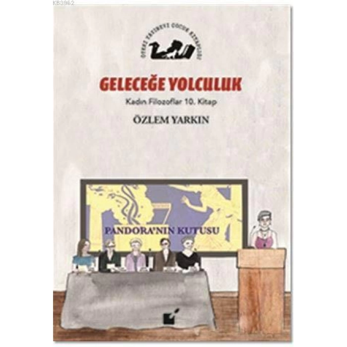 Geleceğe Yolculuk - Kadın Filozoflar 10. Kitap