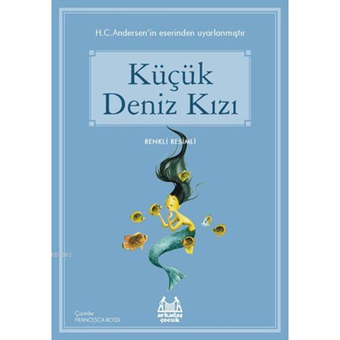 Küçük Deniz Kızı; Gökkuşağı Renkli Resimli Seri