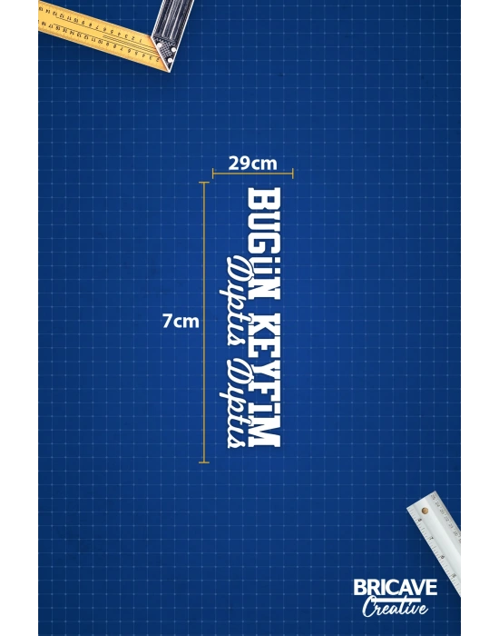 Bugün Keyfim Dıptıs Dıptıs JDM Araba-Motosiklet Cam Etiket Sticker 29x7cm