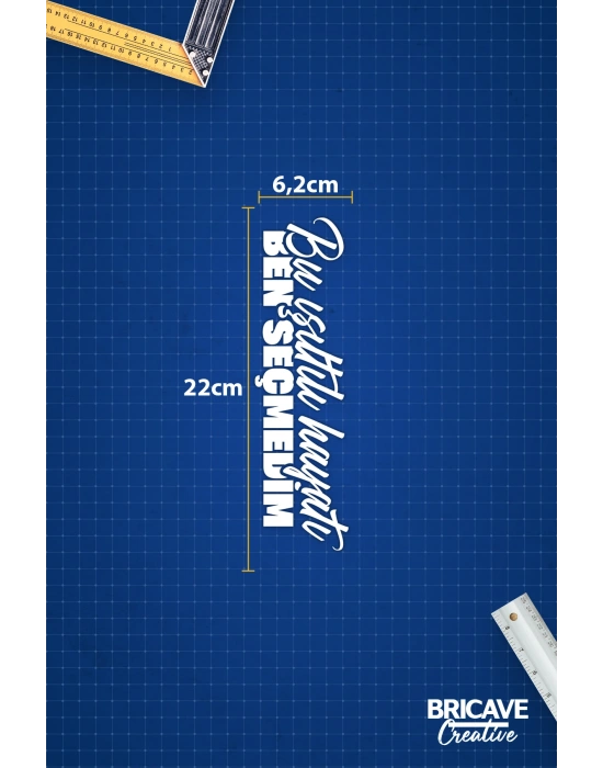 Bu Işıltılı Hayatı Ben Seçmedim Yazı JDM Araba-Motosiklet Cam Etiket Sticker 22x6,2cm