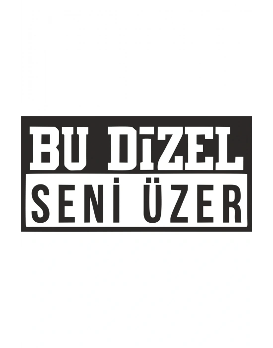 Bu Dizel Seni Üzer Oto Cam Yazısı 18x9 cm Araba Arkası Sticker