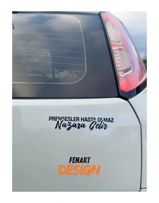 Prensesler Hasta Olmaz , Nazara Gelir Yazı JDM Araba Motosiklet Cam Etiket Sticker 19x5 CM
