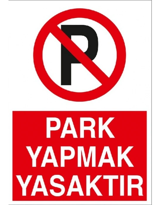 PARK YAPMAK YASAKTIR.21X30 CM DEKOTA MALZEME SUDAN ETKİLENMEZ