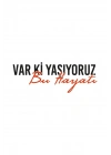 Var Ki Yaşıyoruz Bu Hayatı Oto, Motorsiklet, Kask, Laptop Sticker 20x7 Cm