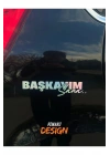 Başkayım Sana Yazı JDM Araba Motosiklet Cam Etiket Sticker 19x5CM