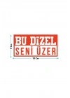 Bu Dizel Seni Üzer Oto Cam Yazısı Uyumlu 18x9 Cm Araba Arkası Sticker Oto Cam Sticker Yazı