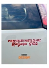 Prensesler Hasta Olmaz , Nazara Gelir Yazı JDM Araba Motosiklet Cam Sticker 19x5 CM