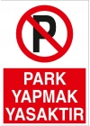 PARK YAPMAK YASAKTIR.21X30 CM DEKOTA MALZEME SUDAN ETKİLENMEZ