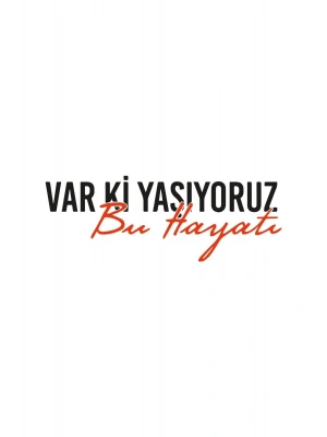 Var Ki Yaşıyoruz Bu Hayatı Oto, Motorsiklet, Kask, Laptop Sticker 20x7 Cm