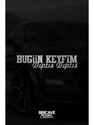 Bugün Keyfim Dıptıs Dıptıs JDM Araba-Motosiklet Cam Etiket Sticker 29x7cm