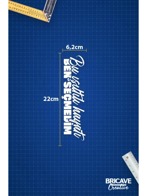 Bu Işıltılı Hayatı Ben Seçmedim Yazı JDM Araba-Motosiklet Cam Etiket Sticker 22x6,2cm