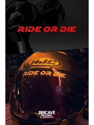 Ride or Die Yazı JDM Motosiklet Kask Etiket Sticker 11x1cm