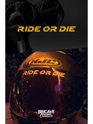 Ride or Die Yazı JDM Motosiklet Kask Etiket Sticker 11x1cm