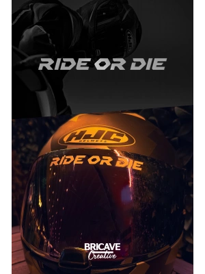 Ride or Die Yazı JDM Motosiklet Kask Etiket Sticker 11x1cm