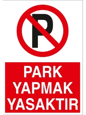 PARK YAPMAK YASAKTIR.21X30 CM DEKOTA MALZEME SUDAN ETKİLENMEZ