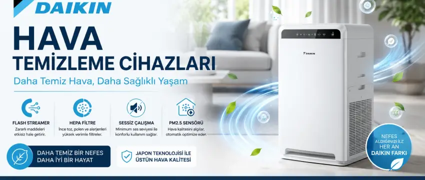 Daikin Hava Temizleme Cihazları: Modelleri, Özellikleri, Fiyatları ve Avantajları