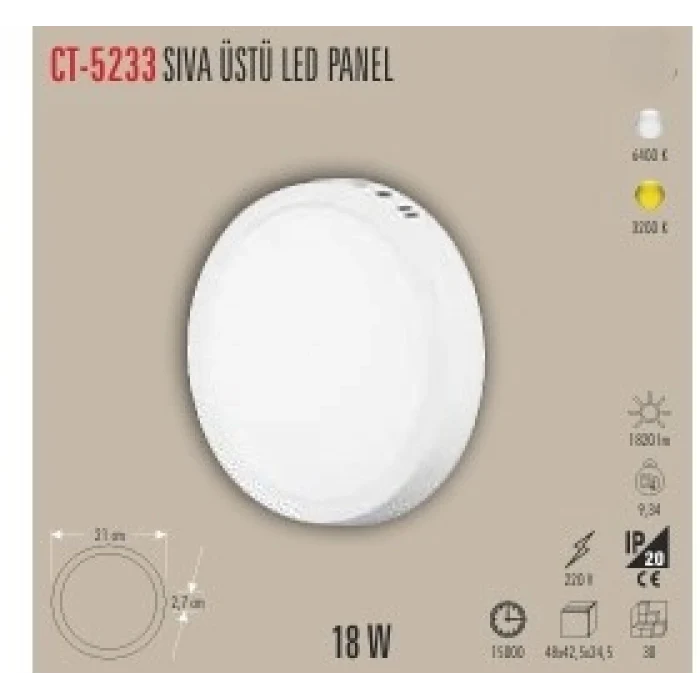 CT-5233 18W SIVA ÜSTÜ LED PANEL 2 IŞIK SEÇENEĞİ BEYAZ 6400K&GÜNIŞIĞI 3200K