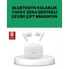 Gerçek Zamanlı Çeviri Özellikli Kablosuz Kulaklık Profesyonel Kullanım