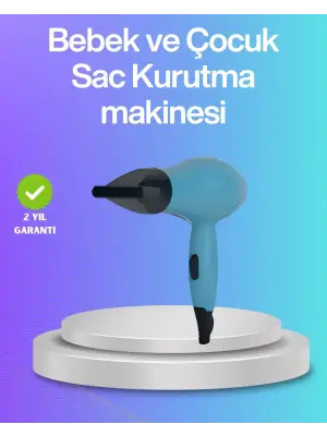 Bebek Ve Çocuk Fön Makinesi – Nazik Hava Akışı, Sıfıra Yakın Radyasyon