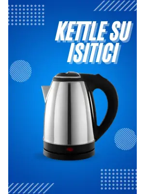 Elektrikli Paslanmaz Çelik Su Isıtcı Çelik Kettle 1.8 Lt. Uzun Ömürlü