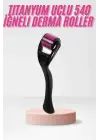 540 Iğneli Derma Roller 1mm Titanyum Uçlu Saç Kaş Serum Kullanımına Uygun