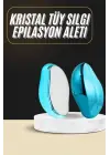 Epilasyon Aleti Tüy Dökücü Kristal Epilatör Tüy Alıcı Tüy Silgi