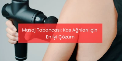 Masaj Tabancası: Kas Ağrıları İçin En İyi Çözüm