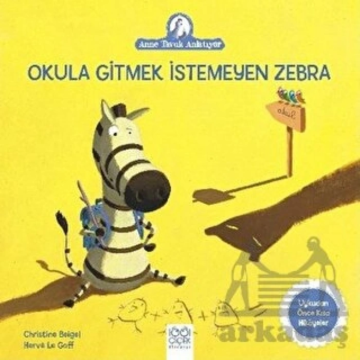 Okula Gitmek İstemeyen Zebra