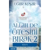 Allah De Ötesini Bırak 2 - Niyet