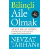 Bilinçli Aile Olmak