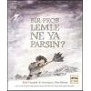 Bir Problemle Ne Yaparsın? (Ciltli)