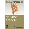 Mış Gibi Yaşamlar