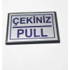 Pull Çekiniz Yapışkanlı Yönlendirme Tabelası 10 x 7 Cm Küçük Boy