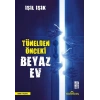 Tünelden Önceki Beyaz Ev