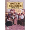 Turfanda mı Yoksa Turfa mı