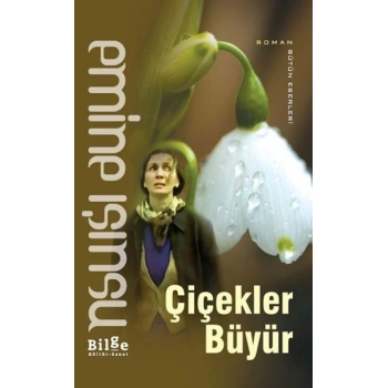 Çiçekler Büyür