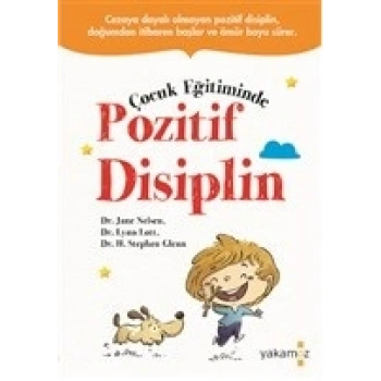 Çocuk Eğitiminde Pozitif Disiplin
