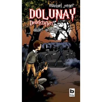 Dolunay Dedektifleri 05 - Ölüler Ormanı