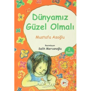 Dünyamız Güzel Olmalı
