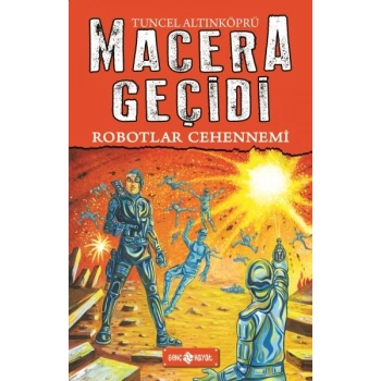 Macera Geçidi 16 - Robotlar Cehennemi