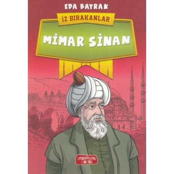 Mimar Sinan - İz Bırakanlar