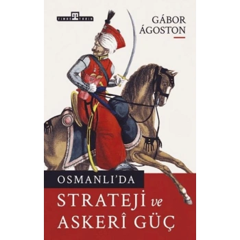 Osmanlıda Strateji ve Askeri Güç