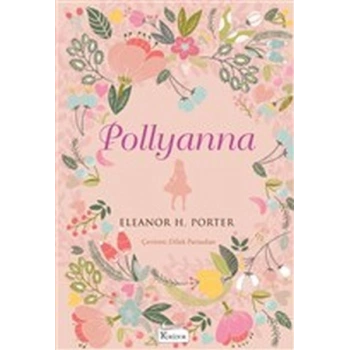 Pollyanna (Bez Ciltli)