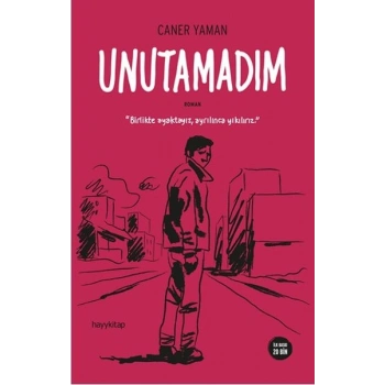 Unutamadım