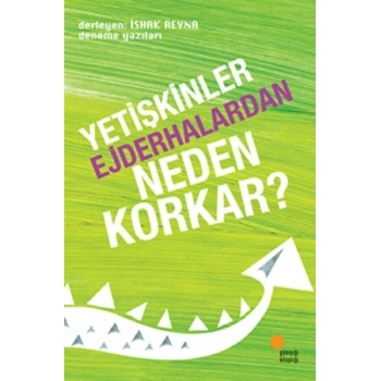 Yetişkinler Ejderhalardan Neden Korkar?