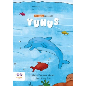 Yunus - İyi Dünya Fablları
