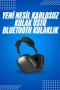 2025 Model Kablosuz Bluetooth Kulak Üstü Kulaklık Gürültü Azaltma Özellikli Uzun Pil Ömrü
